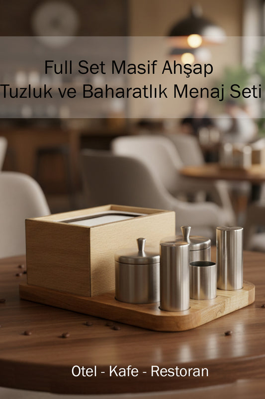 Tam Set Masif Ahşap Otel Restoran Kafe Lokanta Baharatlık Tuzluk Menaj Seti Paslanmaz Çelik